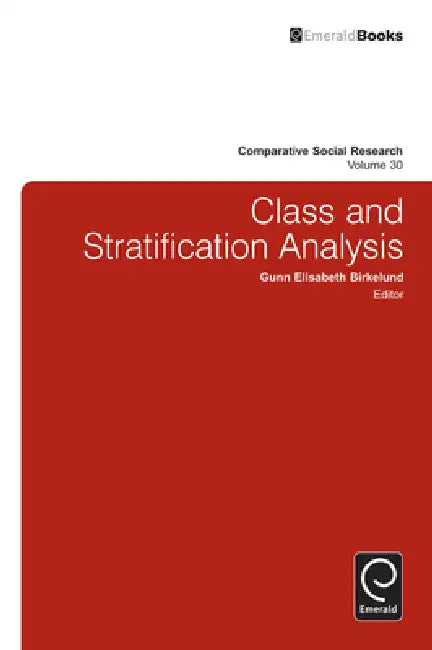 Class and Stratification Analysis (English, Gunn Elisabeth Birkelund | Fredrik Engelstad)