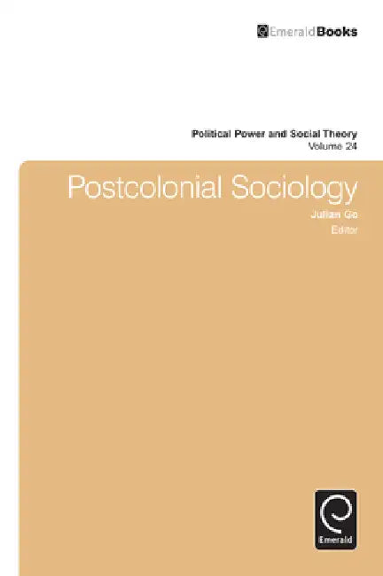 Postcolonial Sociology (English, Julian Go)