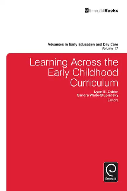 Learning Across the Early Childhood Curriculum (English, Lynn Cohen | Sandra Waite-Stupiansky)