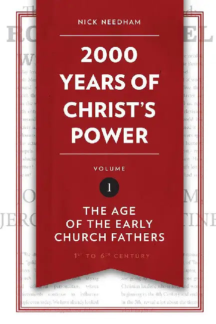 2,000 Years of Christ's Power, Volume 1 (English, Nick Needham)