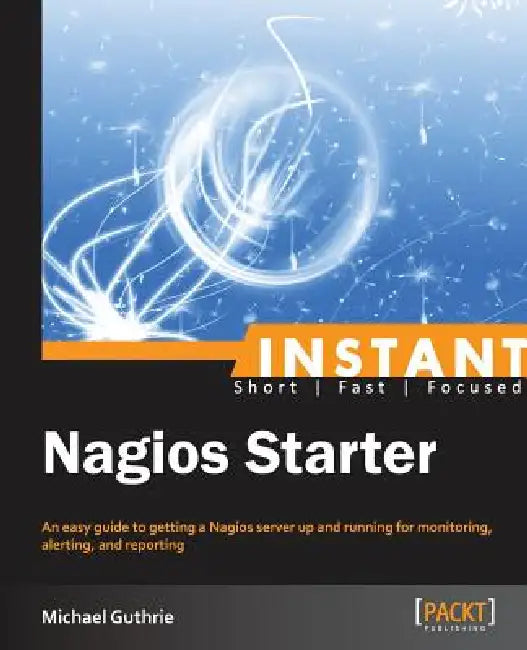 Instant Nagios Starter (English, Michael Guthrie)