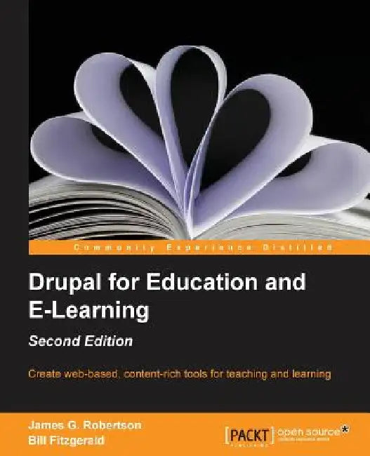 Drupal for Education and Elearning (2nd Edition) (English, James Gordon Robertson)