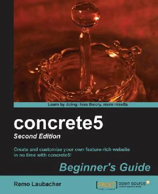 Concrete5 Beginner's Guide (2nd Edition) (English, Remo Laubacher)