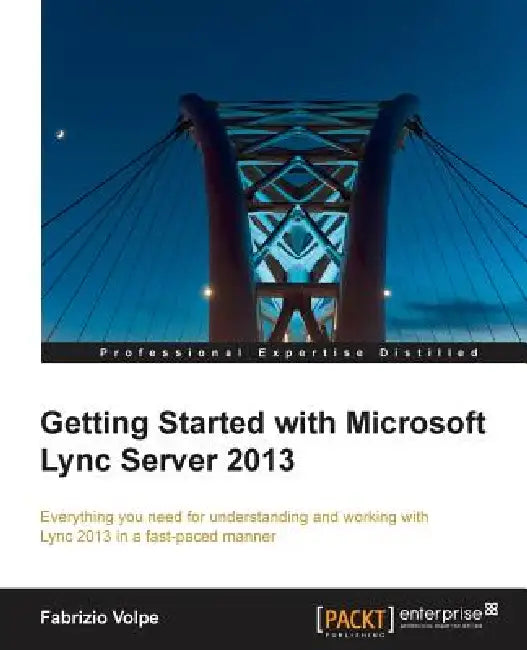 Getting Started with Microsoft Lync Server 2013 (English, Fabrizio Volpe)