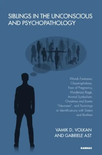 Siblings in the Unconscious and Psychopathology (English, Gabriele Ast)