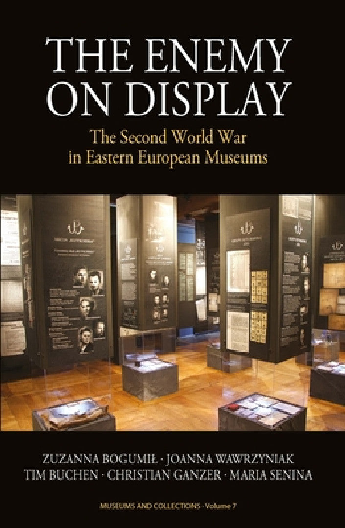 The Enemy on Display (English, Zuzanna Bogumil | Joanna Wawrzyniak | Tim Buchen)