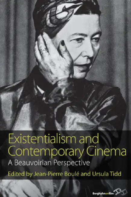 Existentialism and Contemporary Cinema (English, Jean-Pierre Boulé | Ursula Tidd)