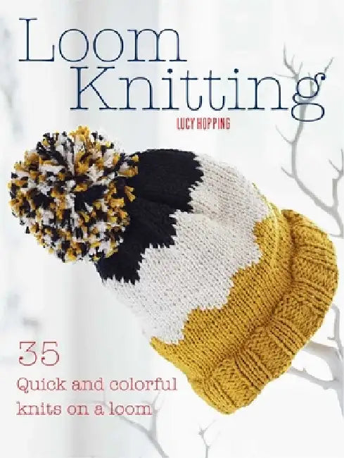 Loom Knitting (English, Lucy Hopping)