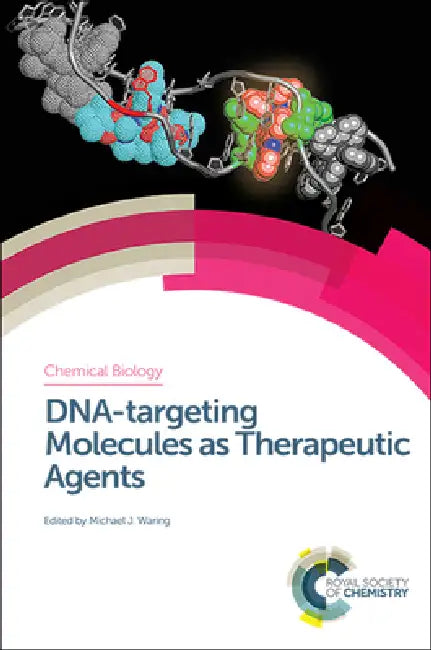 Dna-Targeting Molecules as Therapeutic Agents (English, Michael J. Waring)