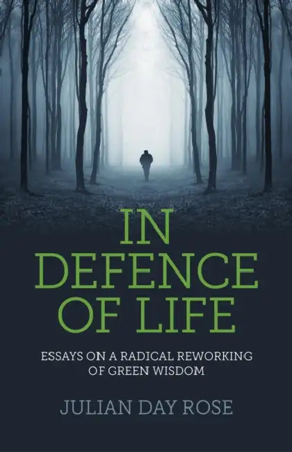 In Defence of Life (English, Julian Rose)
