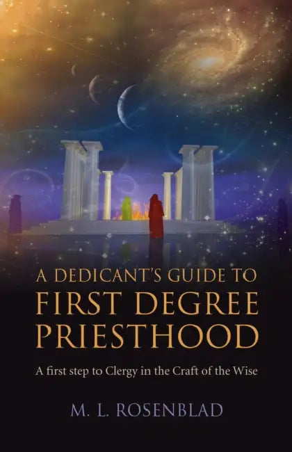 A Dedicant's Guide to First Degree Priesthood (English, M. L. Rosenblad)