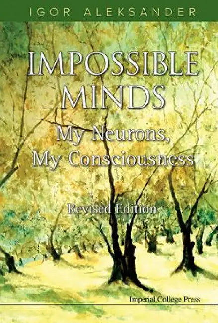 Impossible Minds (English, Igor Aleksander)