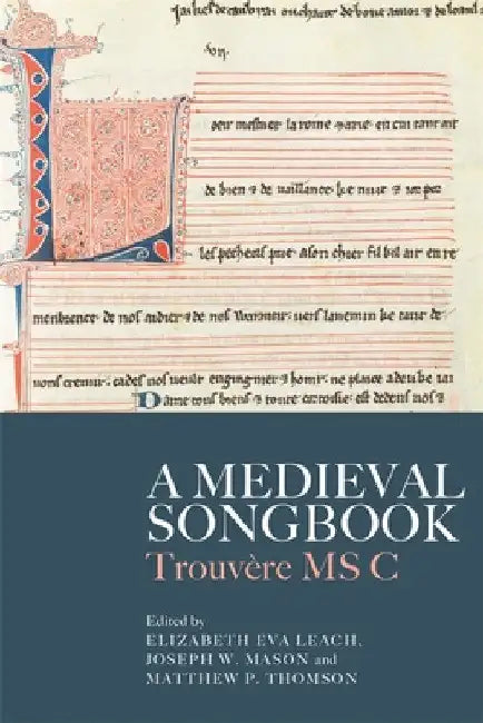 A Medieval Songbook (English, Elizabeth Eva Leach | Joseph W. Mason | Matthew P. Thomson)