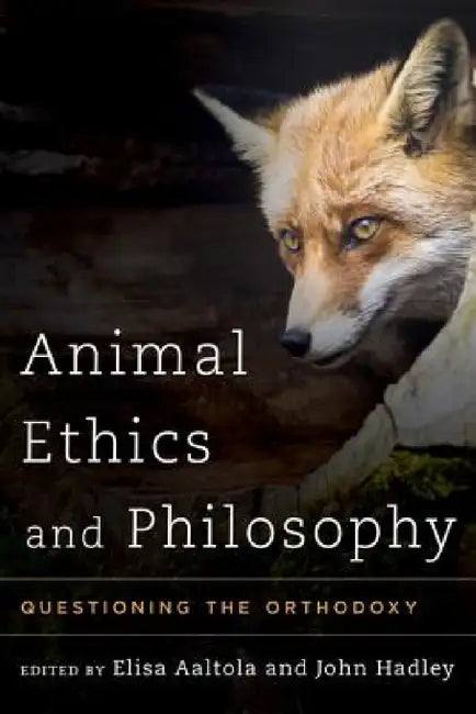 Animal Ethics and Philosophy (English, Elisa Aaltola | John Hadley)