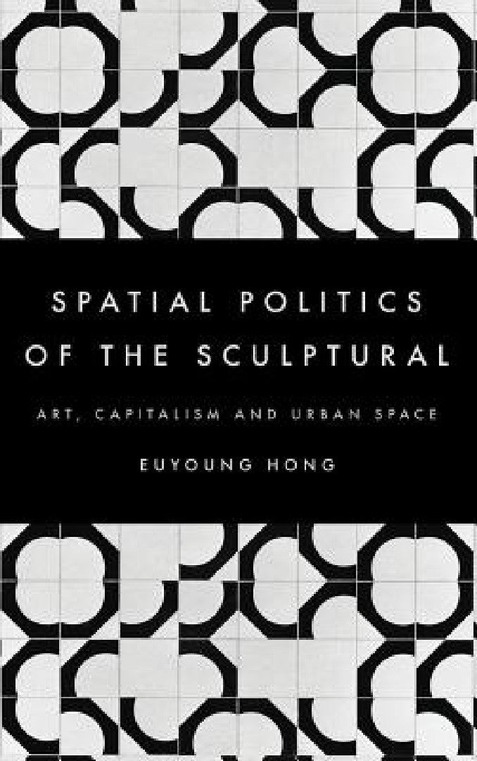Spatial Politics of the Sculptural (English, Euyoung Hong)