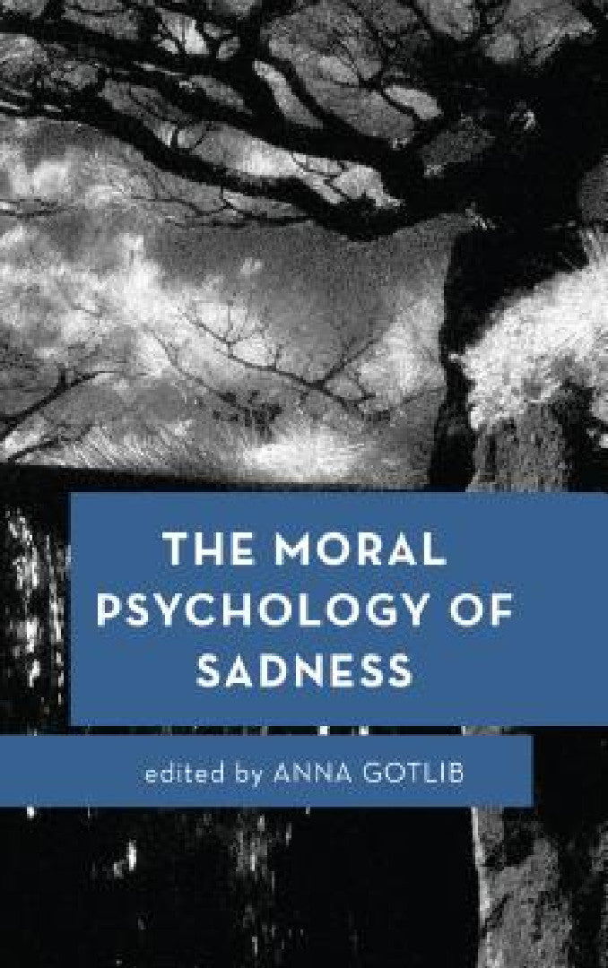Moral Psychology of Sadness (English, Anna Gotlib)