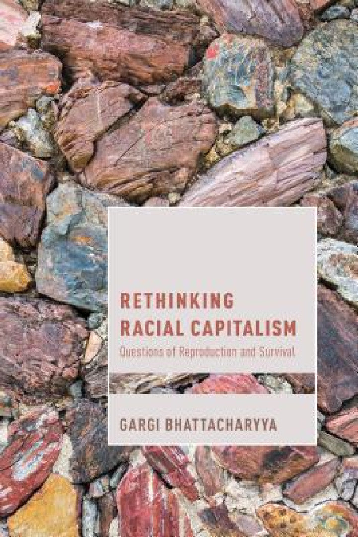 Rethinking Racial Capitalism (English, Gargi Bhattacharyya)