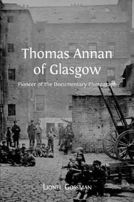 Thomas Annan of Glasgow (English, Lionel Gossman)