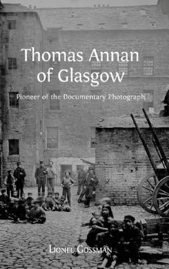 Thomas Annan of Glasgow (English, Lionel Gossman)