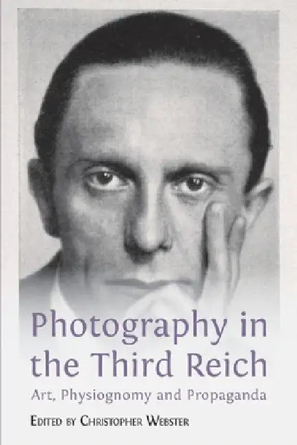 Photography in the Third Reich (English, Christopher Webster)