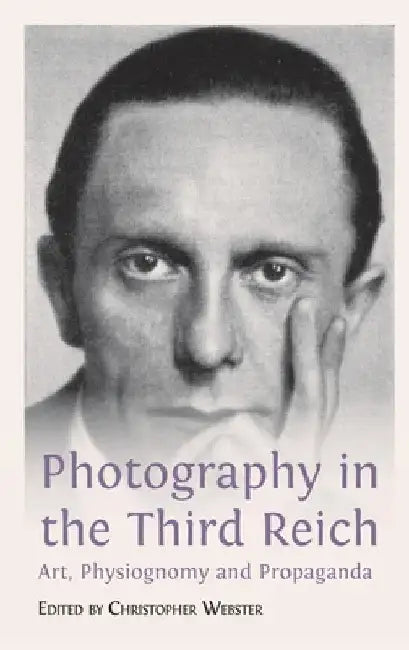Photography in the Third Reich (English, Christopher Webster)