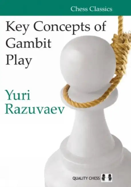Key Concepts of Gambit Play (English, Yuri Razuvaev)