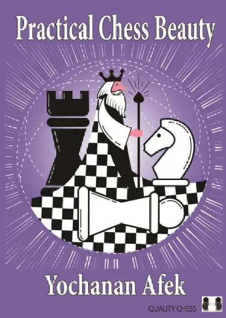 Practical Chess Beauty (English, Yochanan Afek)