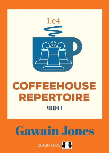 Coffeehouse Repertoire 1.e4 Volume 1 (English, Gawain Jones)