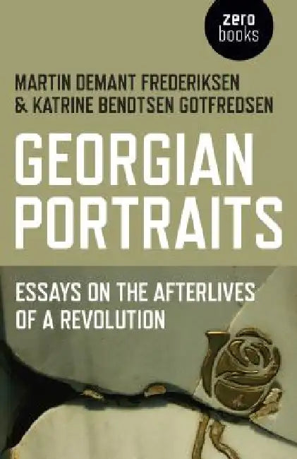 Georgian Portraits (English, Martin Demant Frederiksen | Katrine Bendtsen Gotfredsen)