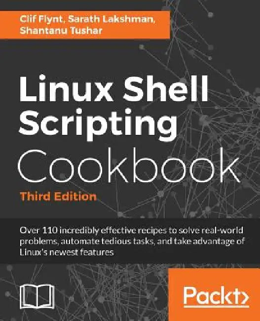 Linux Shell Scripting Cookbook, Third Edition (English, Clif Flynt | Sarath Lakshman | Shantanu Tushar)