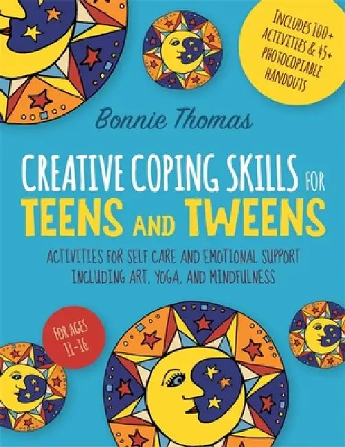 Creative Coping Skills for Teens and Tweens (English, Bonnie Thomas)