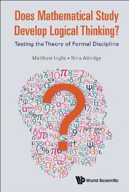 Does Mathematical Study Develop Logical Thinking? (English, Matthew Inglis | Nina Attridge)