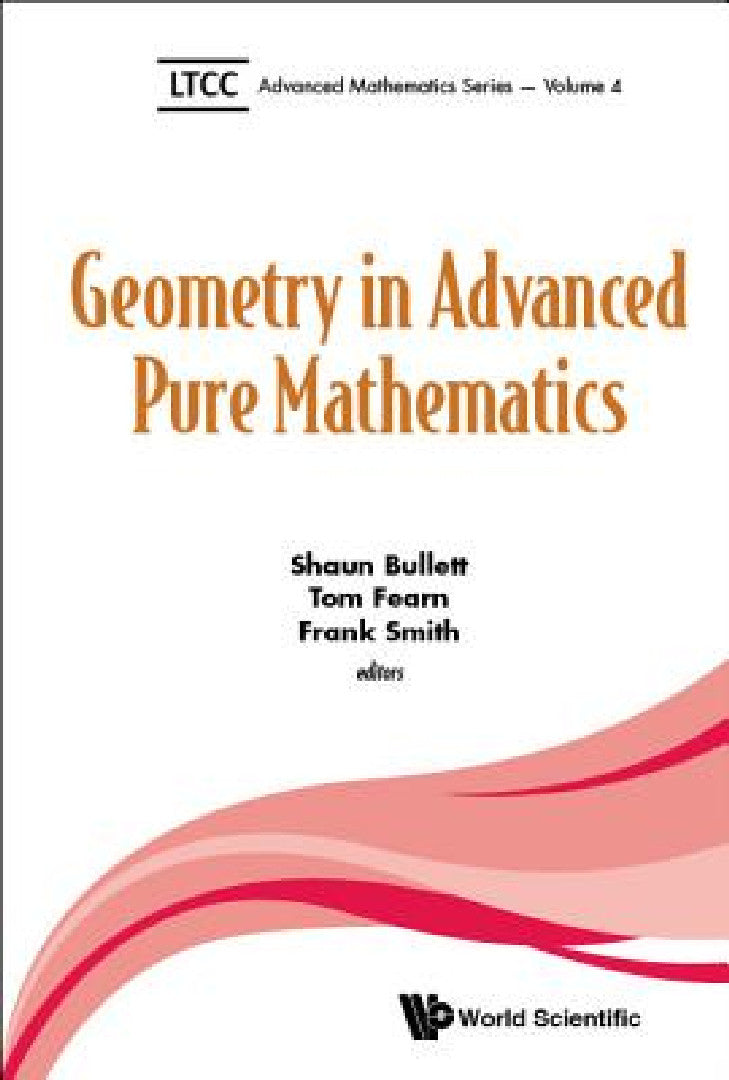 Geometry in Advanced Pure Mathematics (English, Shaun Bullett | Tom Fearn | Frank Smith)