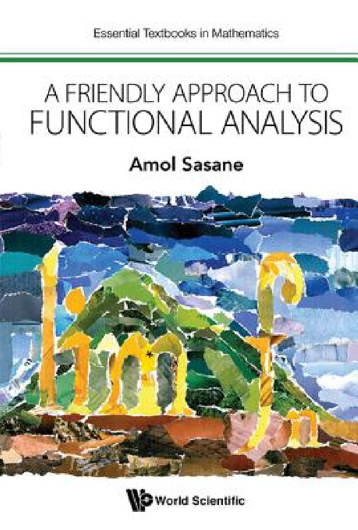 A Friendly Approach to Functional Analysis (English, Amol Sasane)