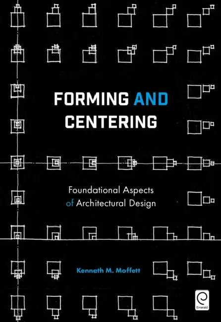 Forming and Centering (English, Kenneth M. Moffett)