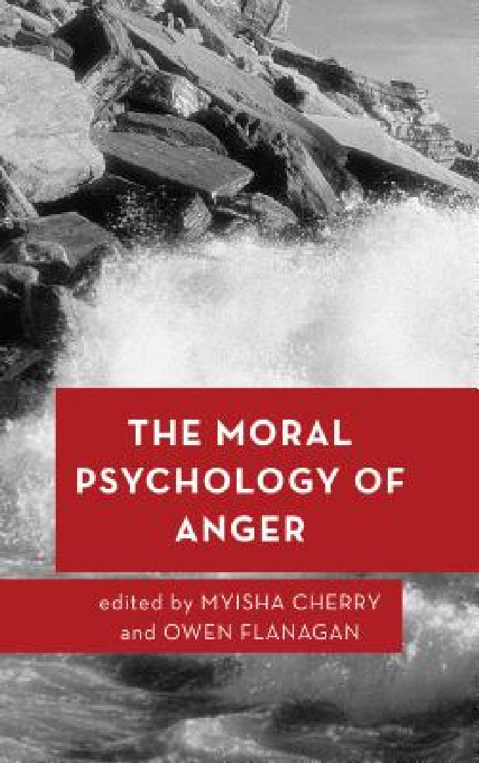 Moral Psychology of Anger (English, Myisha Cherry | Owen Flanagan)