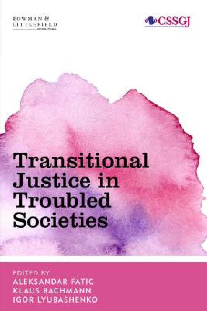 Transitional Justice in Troubled Societies (English, Aleksandar Fatic | Klaus Bachmann | Igor Lyubashenko)