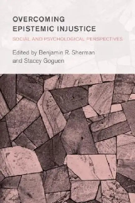 Overcoming Epistemic Injustice (English, Benjamin R. Sherman | Stacey Goguen)