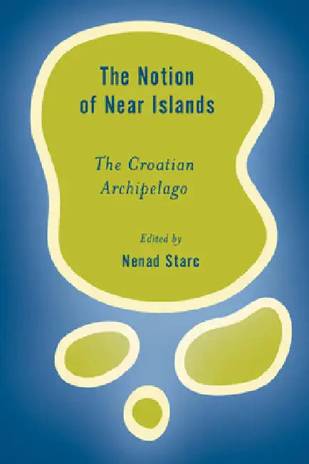 Notion of Near Islands (English, Nenad Starc)