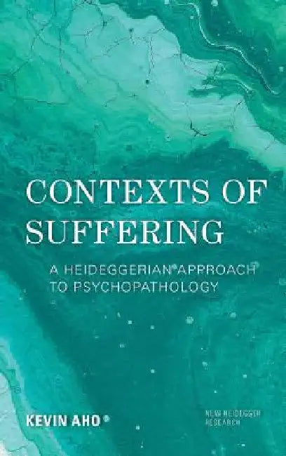 Contexts of Suffering (English, Kevin Aho)