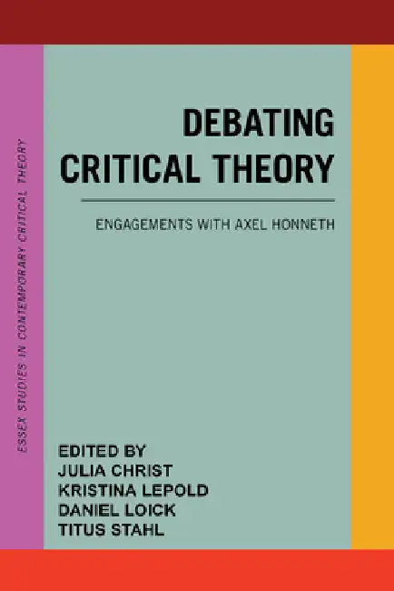 Debating Critical Theory (English, Julia Christ | Kristina Lepold | Daniel Loick)