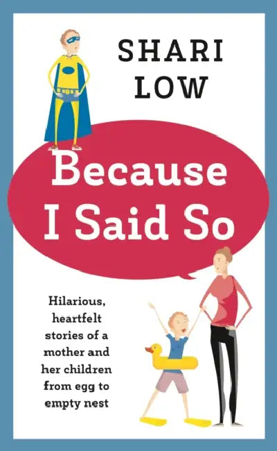 Because I Said So (English, Shari Low)