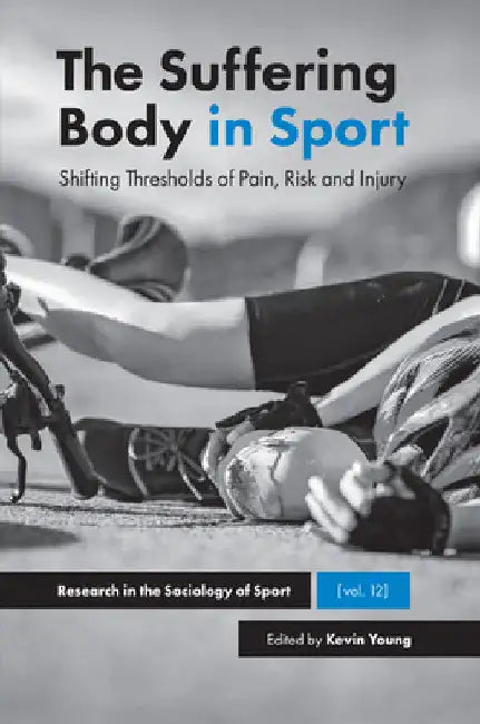 The Suffering Body in Sport (English, Kevin Young)