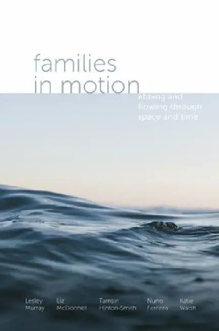 Families in Motion (English, Lesley Murray | Liz McDonnell | Tamsin Hinton-Smith)