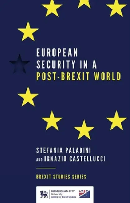European Security in a Post-Brexit World (English, Stefania Paladini | Ignazio Castellucci)