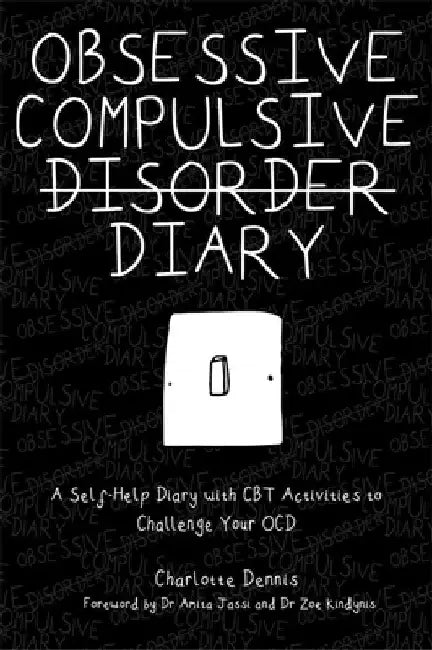 Obsessive Compulsive Disorder Diary (English, Charlotte Dennis)