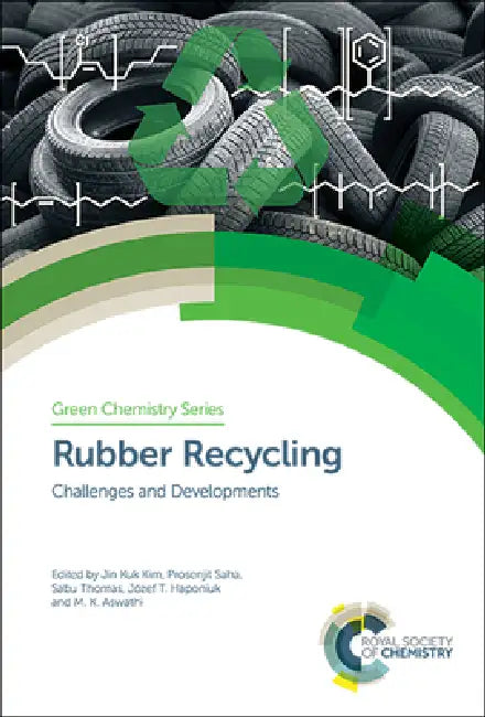 Rubber Recycling (English, Jin Kuk Kim | Prosenjit Saha | Sabu Thomas)