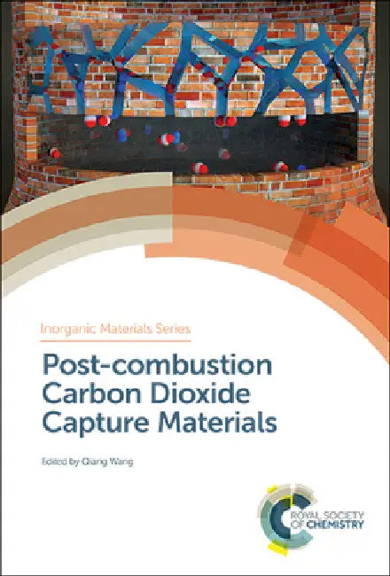 Post-Combustion Carbon Dioxide Capture Materials (English, Qiang Wang)