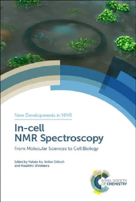 In-Cell NMR Spectroscopy (English, Yutaka Ito | Volker Dötsch | Masahiro Shirakawa)