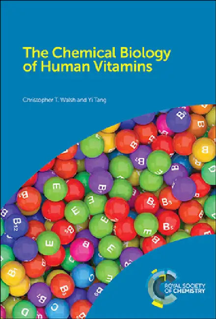 Chemical Biology of Human Vitamins (English, Christopher T. Walsh | Yi Tang)